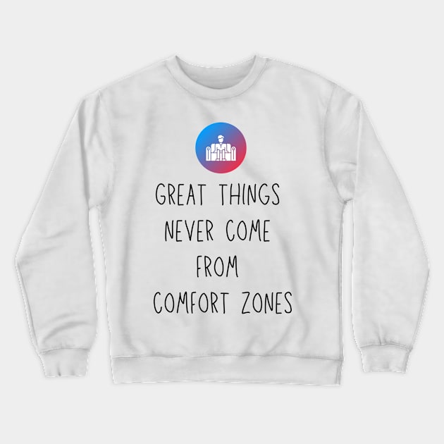 Side Hustle Out of my Comfort Zone Motivation Gift Crewneck Sweatshirt by fantastic-designs